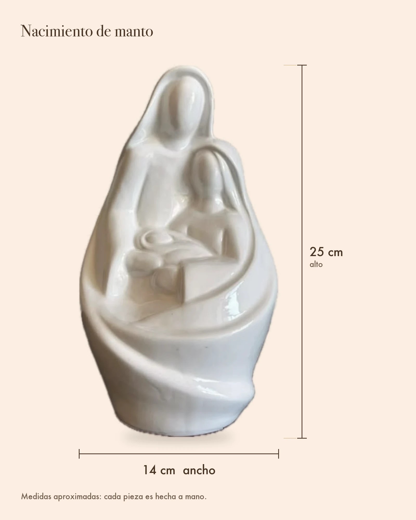 Medidas de Nacimiento de manto: alto 25 cm · ancho 14 cm